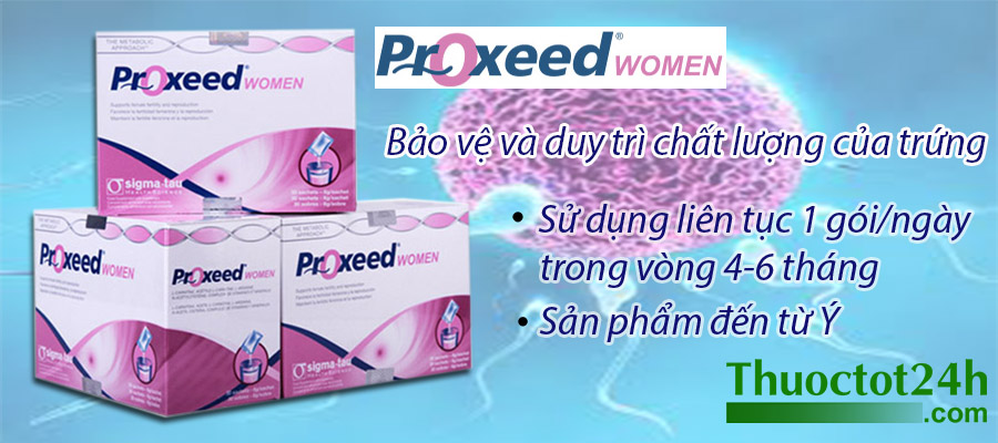 Proxeed Women bảo vệ và duy trì chất lượng của trứng