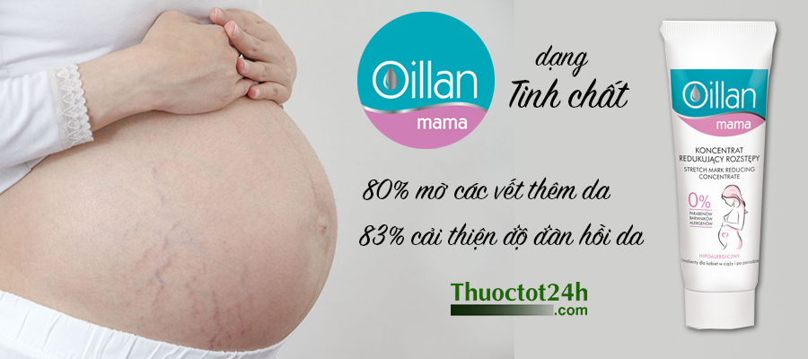 Oillan mama tinh chất khắc phục rạn da cho phụ nữ mang thai, sau sinh và người tăng nhiều cân