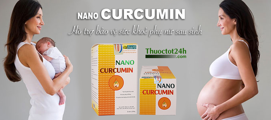 Nano Curcumin - Hỗ trợ bảo vệ phụ nữ sau sinh